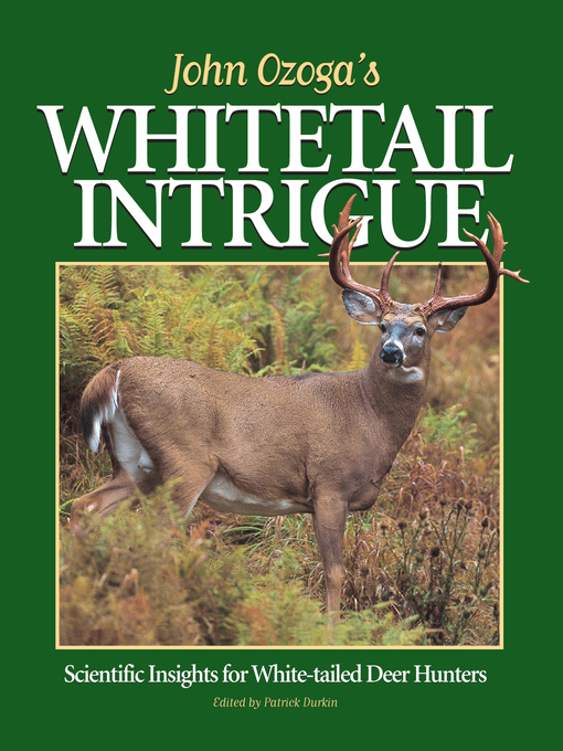 Title details for John Ozoga's Whitetail Intrigue by John Ozoga - Available